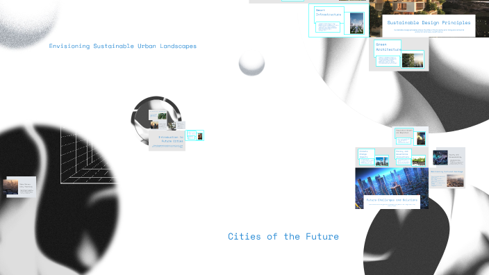 Cities of the Future by bich vuong on Prezi