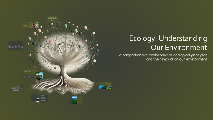 Ecology: Understanding Our Environment by Крістіан Матіїшин on Prezi
