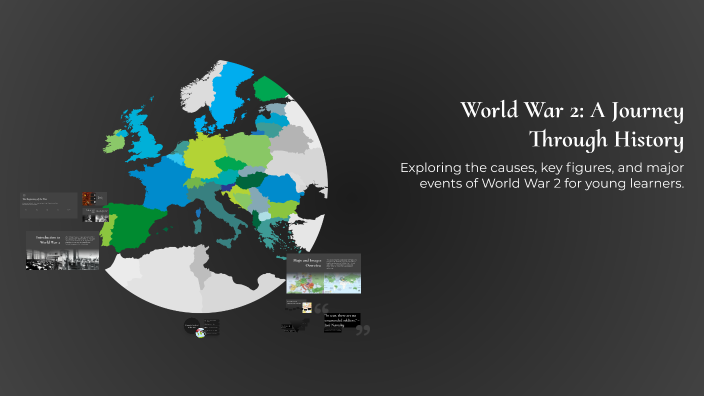 World War 2: A Journey Through History by Ailbhe Dervan on Prezi