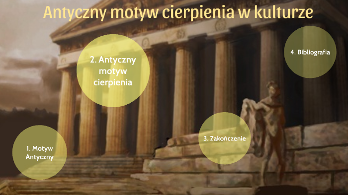 Antyczny motyw cierpienia, prezentacja by Martia Siw on Prezi