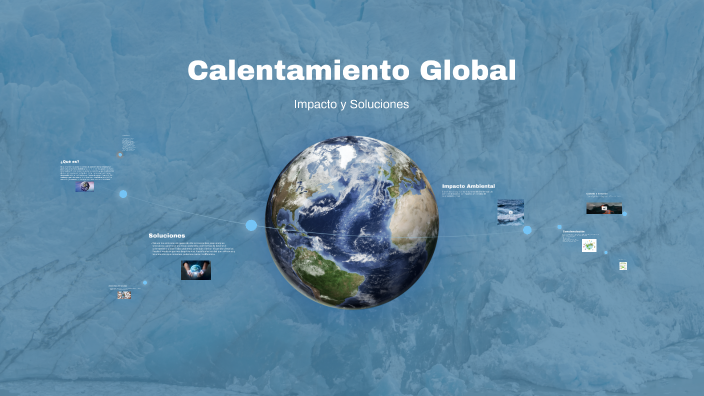 Calentamiento Global by Fernando Castro montiel on Prezi