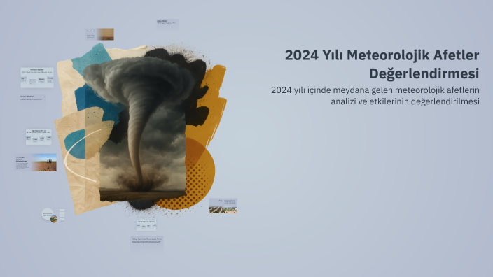 2024 Yılı Meteorolojik Afetler Değerlendirmesi by zuhal Diler on Prezi