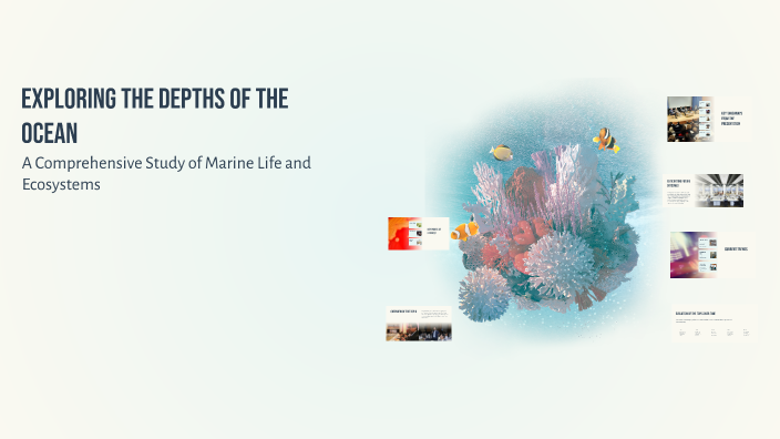Exploring the Depths of the Ocean by Ahmad Adeeb on Prezi