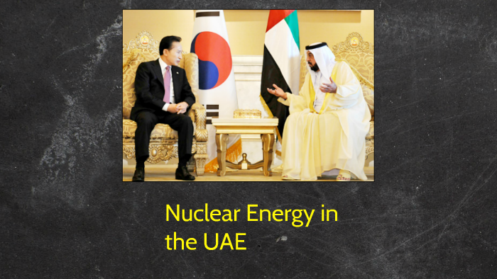 Nuclear Energy in the UAE by on Prezi