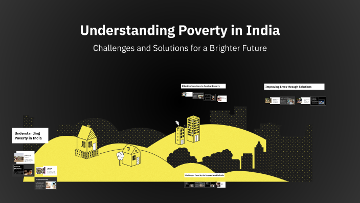 Understanding Poverty in India by Eliya on Prezi