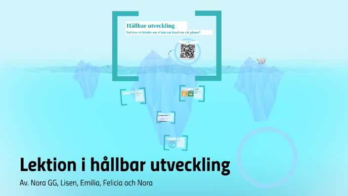 Hållbar utveckling by Nora Gunnestad Gustafsson on Prezi