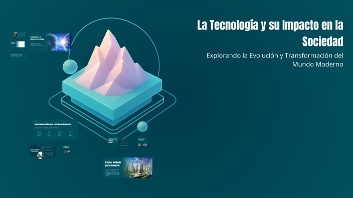 La Tecnología y su Impacto en la Sociedad by Isabella Cuevas on Prezi