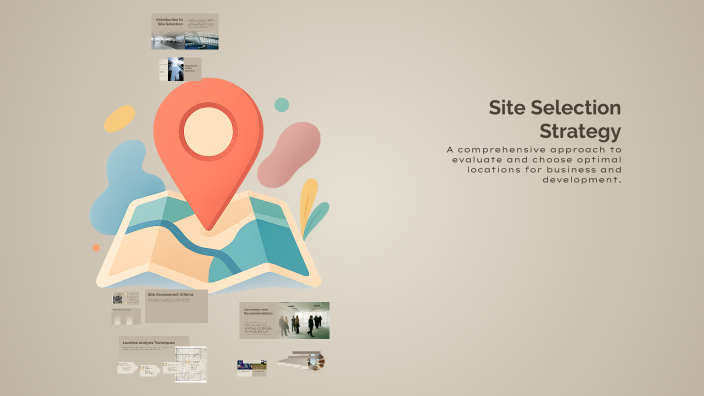Site Selection Strategy by Rabab Azoz on Prezi