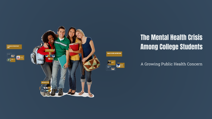 The Mental Health Crisis Among College Students by Love Prosperity on Prezi