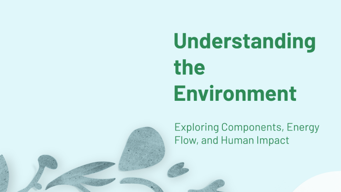 Understanding the Environment by Rinchen Norbu on Prezi