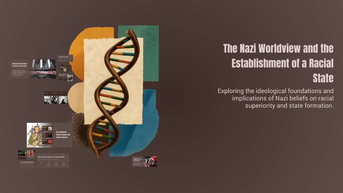 The Nazi Worldview and the Establishment of a Racial State by prasadh ...