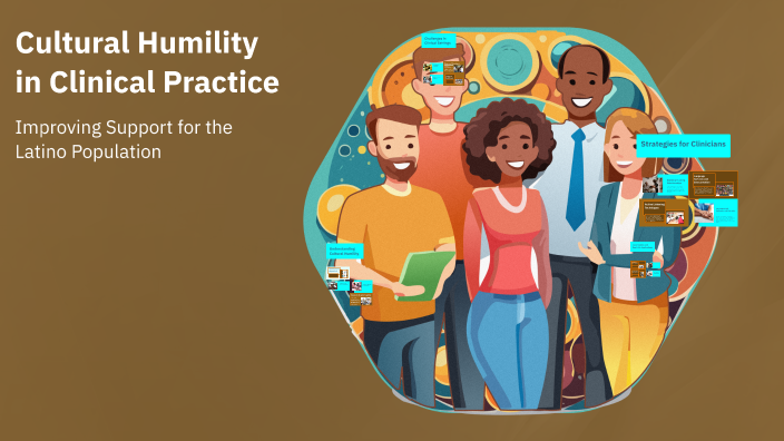 Cultural Humility in Clinical Practice by Javier Martinez on Prezi