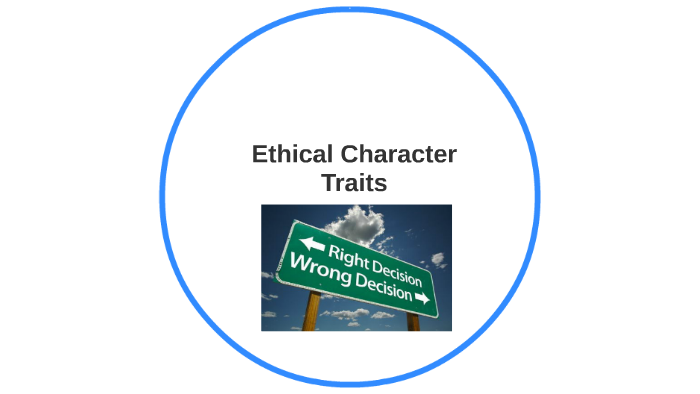 Ethical Character Traits by Andrew Bunt on Prezi