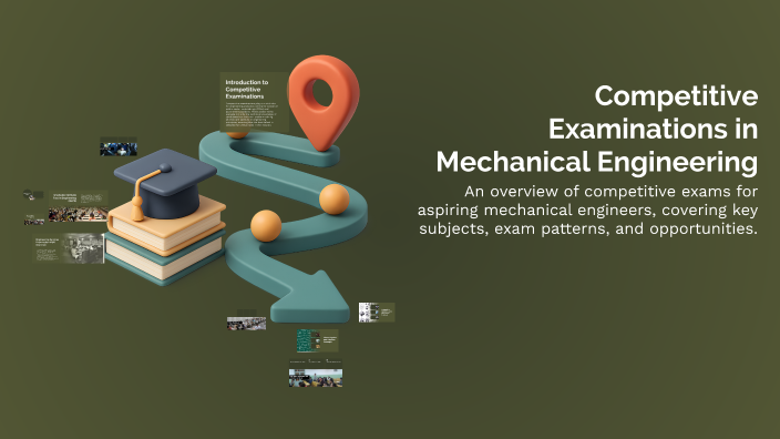 Competitive Examinations in Mechanical Engineering by Dhanapal P on Prezi