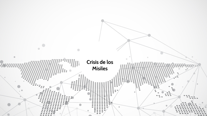 Crisis De Los Misiles - Guerra Fría By Chambi Quispe Jhoremy Yoli On Prezi