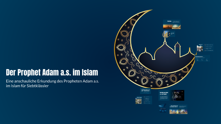 Der Prophet Adam a.s. im Islam by mohamed omeirat on Prezi