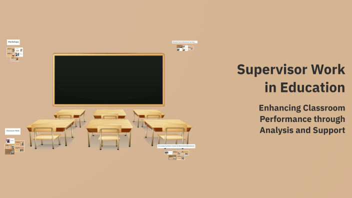 English Supervisor Supervisor Work in Education by english teacher on Prezi
