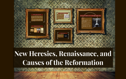 Renaissance, New Heresies, and Causes of the Reformation by Shannon ...