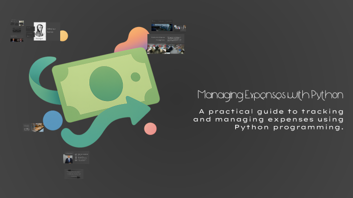Managing Expenses with Python by Lasya Smilyy on Prezi
