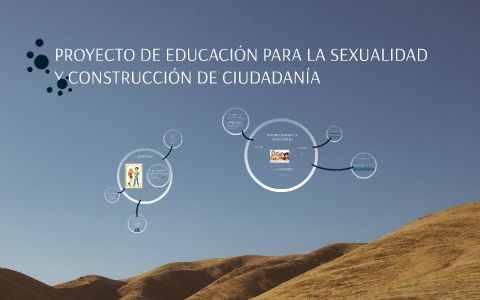 PROYECTO DE EDUCACIÓN PARA LA SEXUALIDAD Y CONSTRUCCIÓN DE C By Norma ...