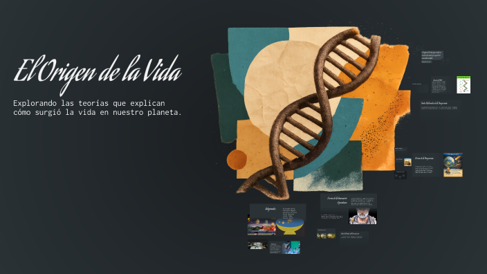 El Origen de la Vida by Jimmy Lanza on Prezi