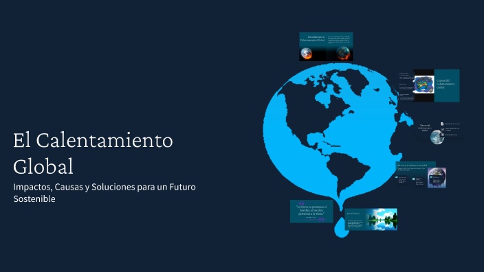 El Calentamiento Global by Dayanna Chiguano on Prezi