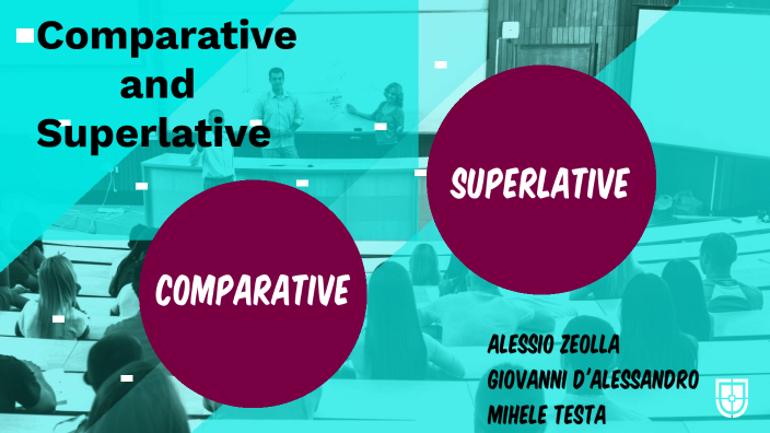 Comparative and superlative by Giovanni D'Alessandro on Prezi