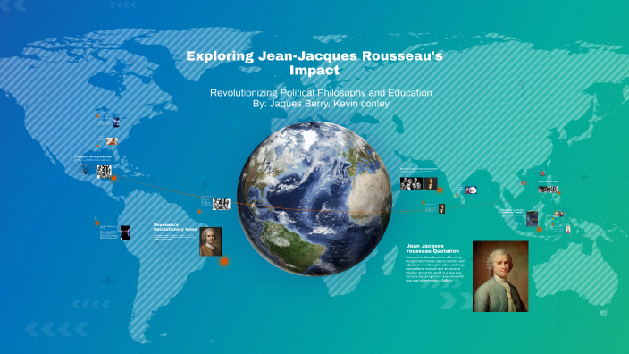 Exploring Jean-Jacques Rousseau's Impact by Jaques Berry on Prezi