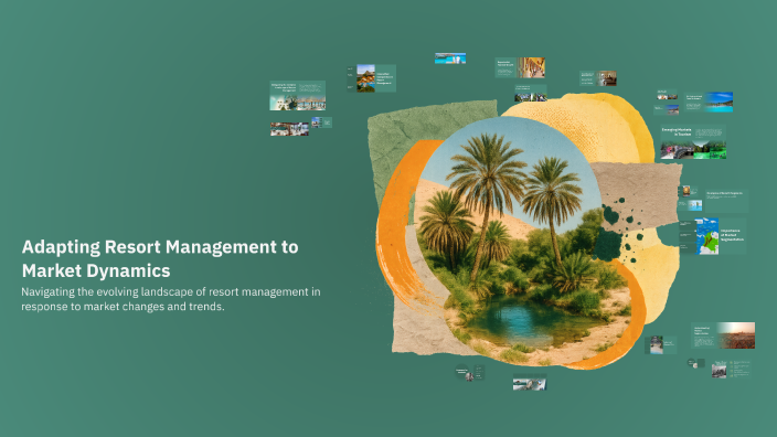 Adapting Resort Management to Market Dynamics by Lakshmi Geetha on Prezi