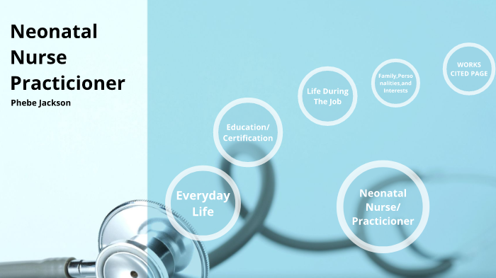 neonatal nurse/ practitioner by Phebe Jackson on Prezi