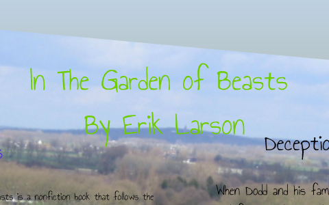 In The Garden Of Beasts By Eric Larson By Dario Cabrera On Prezi
