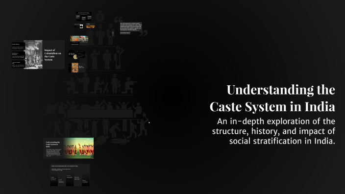 Understanding the Caste System in India by Josh Wood on Prezi