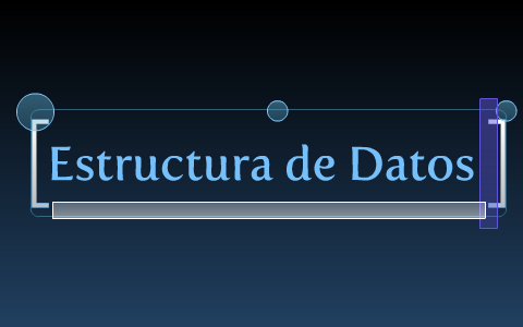 Estructura de Datos by Oscar Valdez on Prezi