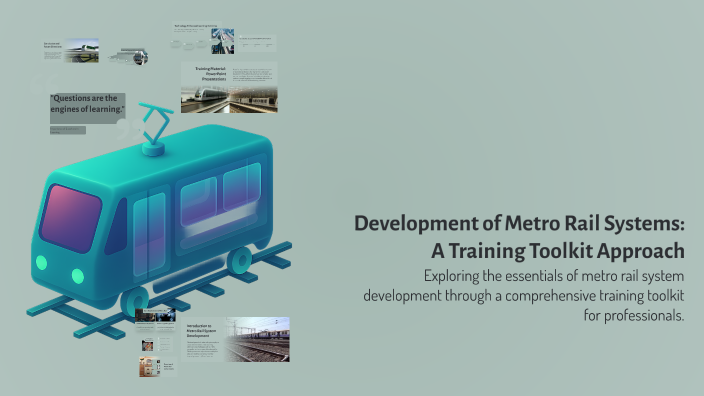 Development of Metro Rail Systems: A Training Toolkit Approach by ...