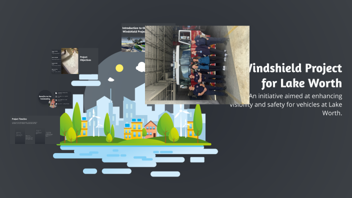 Windshell Project Windshield Project for Lake Worth by Callie Gaffney on Prezi