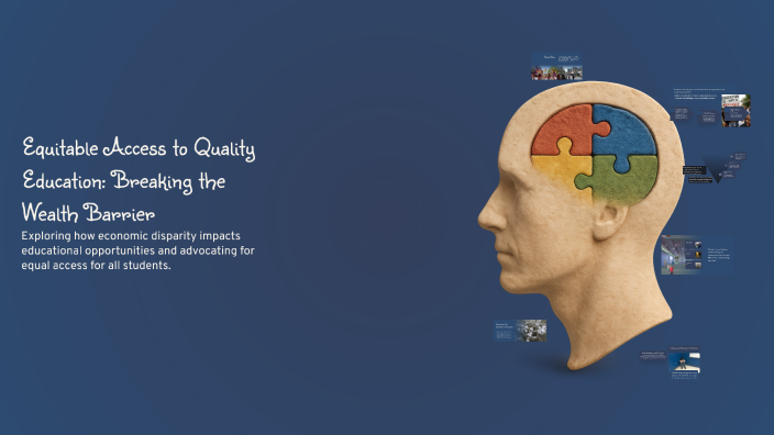 Equitable Access to Quality Education: Breaking the Wealth Barrier by ...