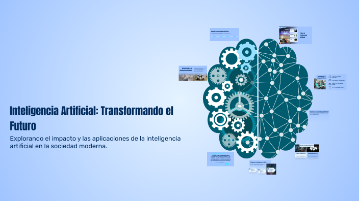 Inteligencia Artificial: Transformando el Futuro by Germán Claudio on Prezi