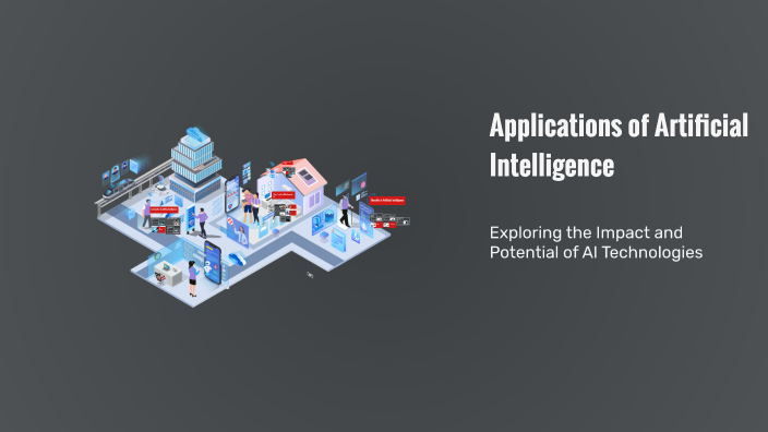 Applications of Artificial Intelligence by Mohamed AHMED on Prezi