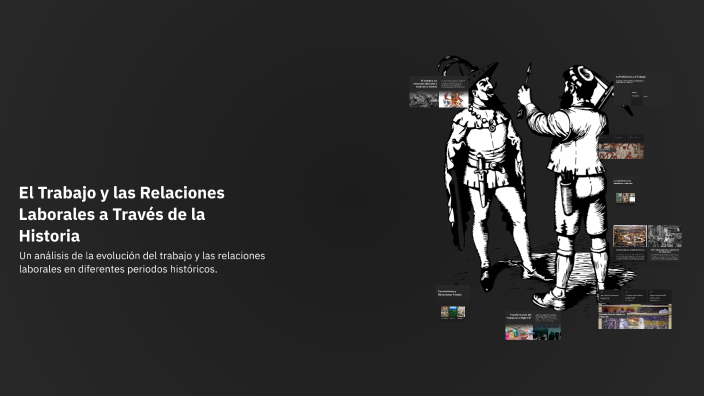 El Trabajo y las Relaciones Laborales a Través de la Historia by ...