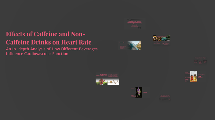 Effects of Caffeine and Non-Caffeine Drinks on Heart Rate by Rashid ...
