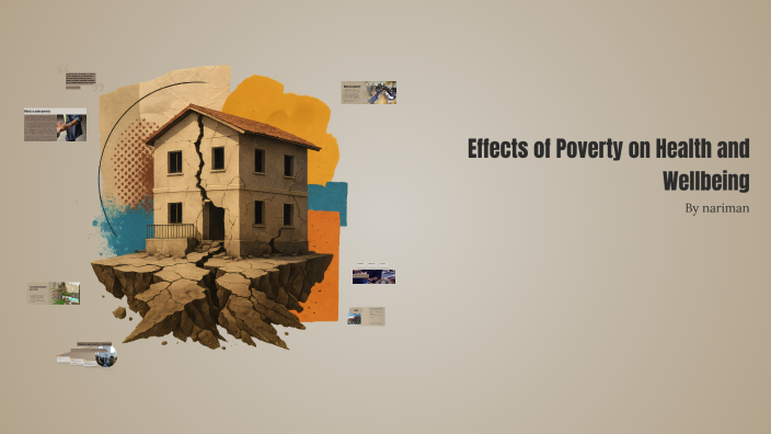 Effects of Poverty on Health and Wellbeing by Nariman Zidan on Prezi