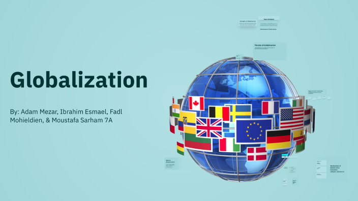 Globalization CPT, Product 2: Presentation: by Adam Yousef Mezar on Prezi