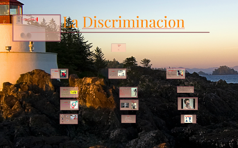 La Discriminacion by Alejandra Lopez on Prezi