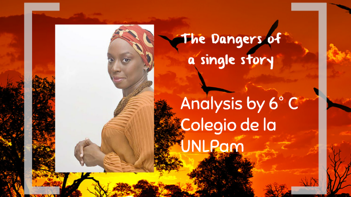 the-dangers-of-a-single-story-by-sol-l-pez