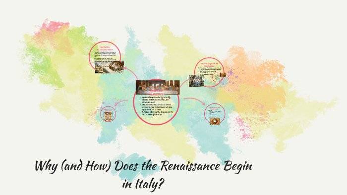 Why (& How) Does the Renaissance Begin in Italy? by Jonah Esworthy on Prezi