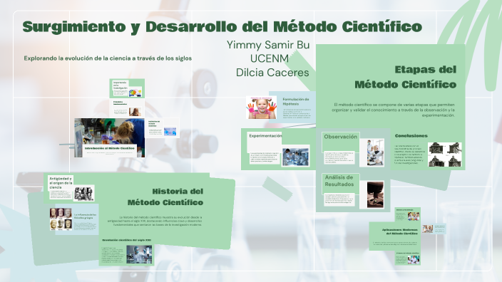 Surgimiento y Desarrollo del Método Científico by Oris Medina on Prezi