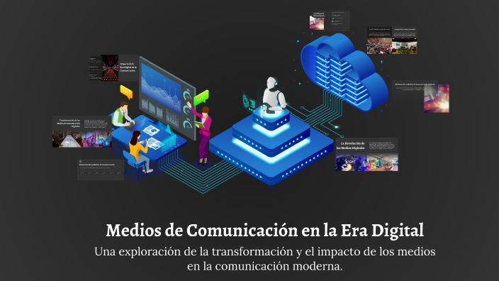 Medios de Comunicación en la Era Digital by marco ONTIVEROS on Prezi