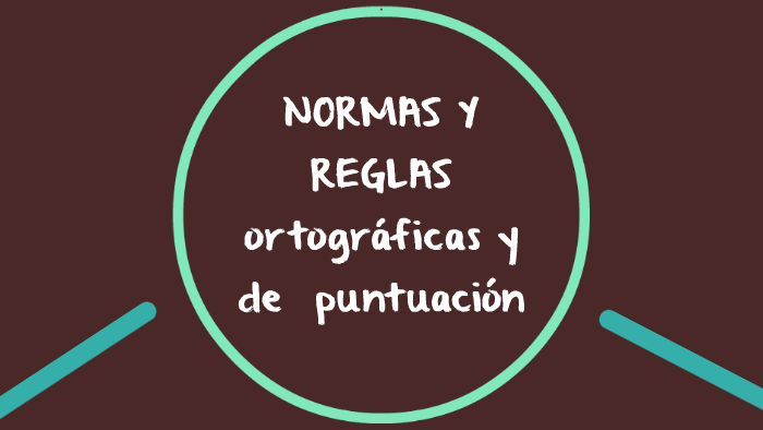 NORMAS Y REGLAS ORTOGRAFICAS Y DE PUNTUACION By Yessica Gaytan On Prezi