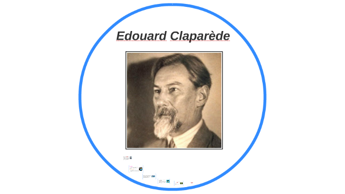 Edouard Claparède by Deenise Ortiz on Prezi