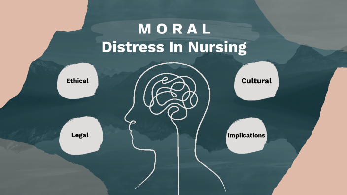 What Is Moral Distress In Nursing